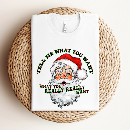 What You Really Really Want Tee